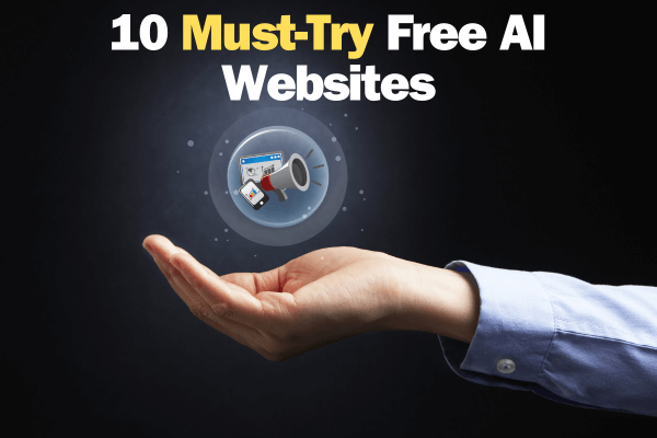 10 Must-Try Free AI Websites: Revolutionizing Your Daily Tasks